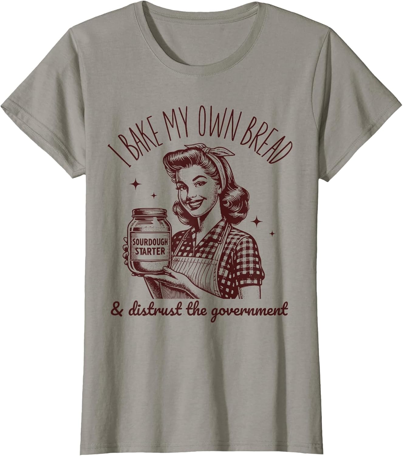 I Bake My Own Bread Funny Sourdough Starter Vintage Ironic