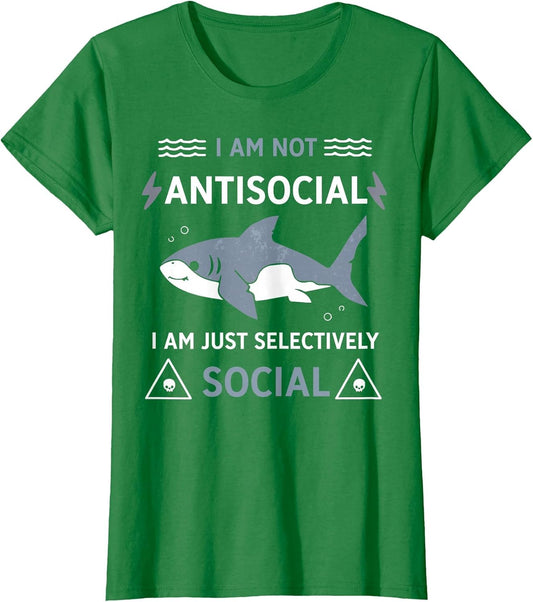 Shark I Am Not Antisocial I Am Just Selectively Social