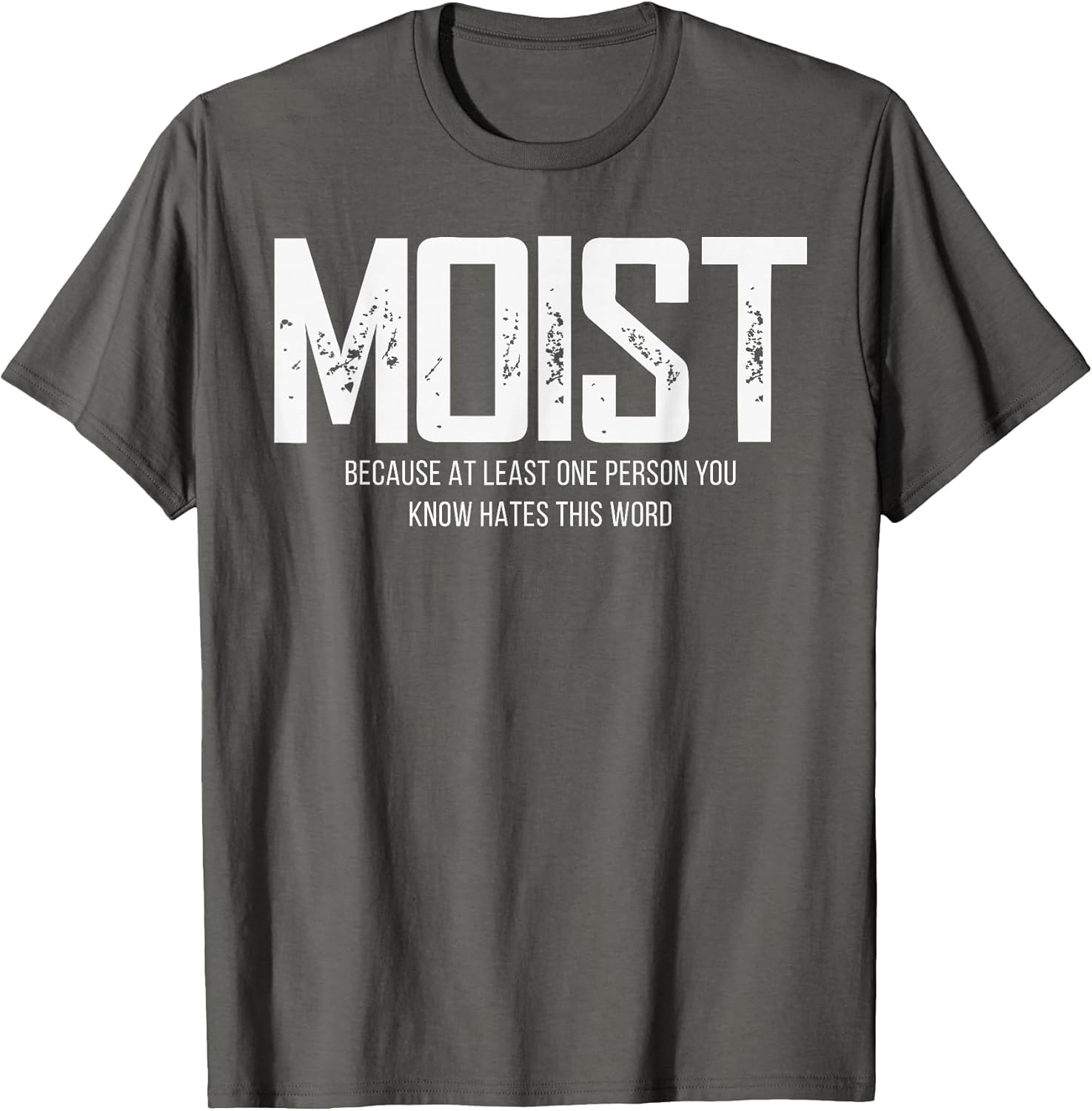 Moist Because at Least One Person You Know Hates This Word