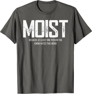 Moist Because at Least One Person You Know Hates This Word