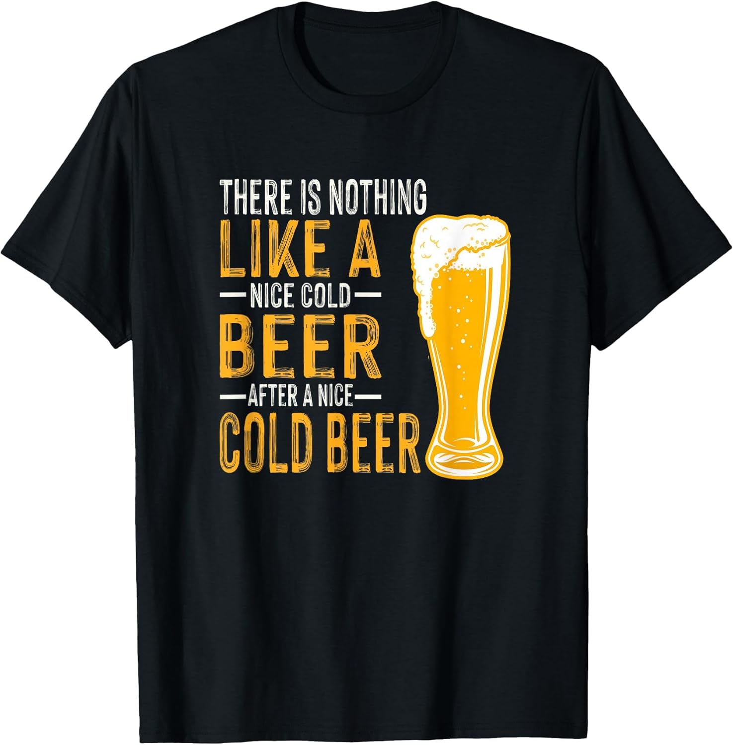 There's Nothing Like an Nice Cold Beer Funny Beer Lover