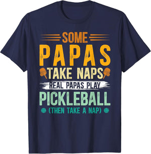 Real Papas Play Pickleball Papa Pickleball Player Papa