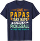 Real Papas Play Pickleball Papa Pickleball Player Papa