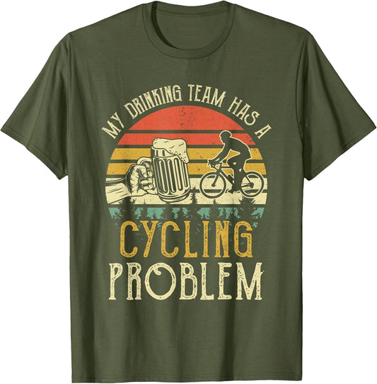 Funny Beer My Drinking Team Has A Cycling Problem