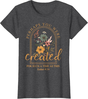 Perhaps You were Created Bible Verse Faith Christian Jesus