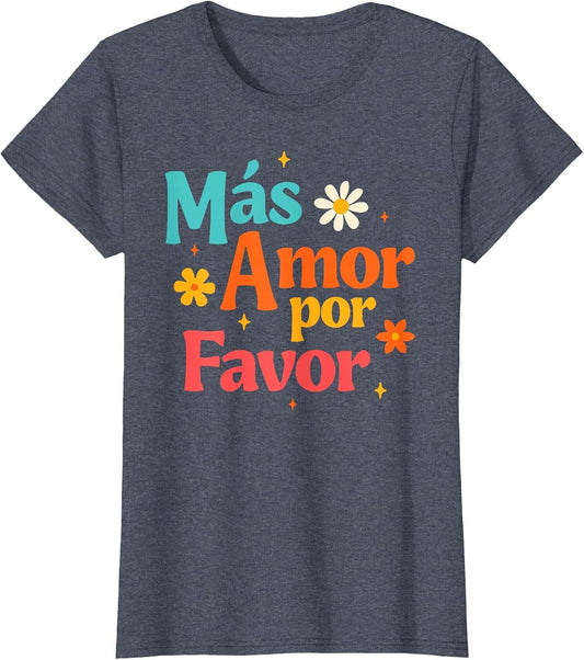 Spanish Motivational More Loves Please Mas Amor Por Favor