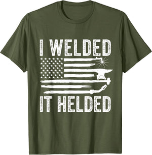 I Welded It Helded Funny Welder American Flag Welding Dad