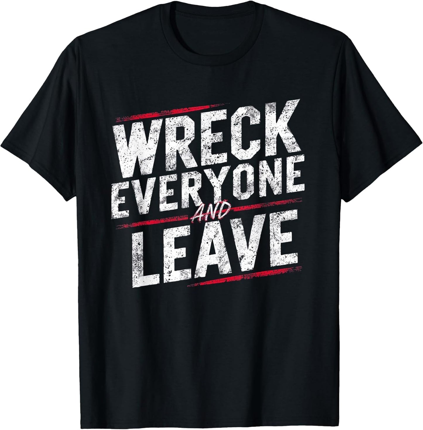 Vintage Distressed Wreck Everyone and Leave Wrestling Match