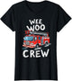 Funny Fire Truck Wee Woo Crew Firetruck Lover Men Women Kids