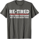 Funny Sarcastic Quote Re-Tired Definition Lazy Teen Retired