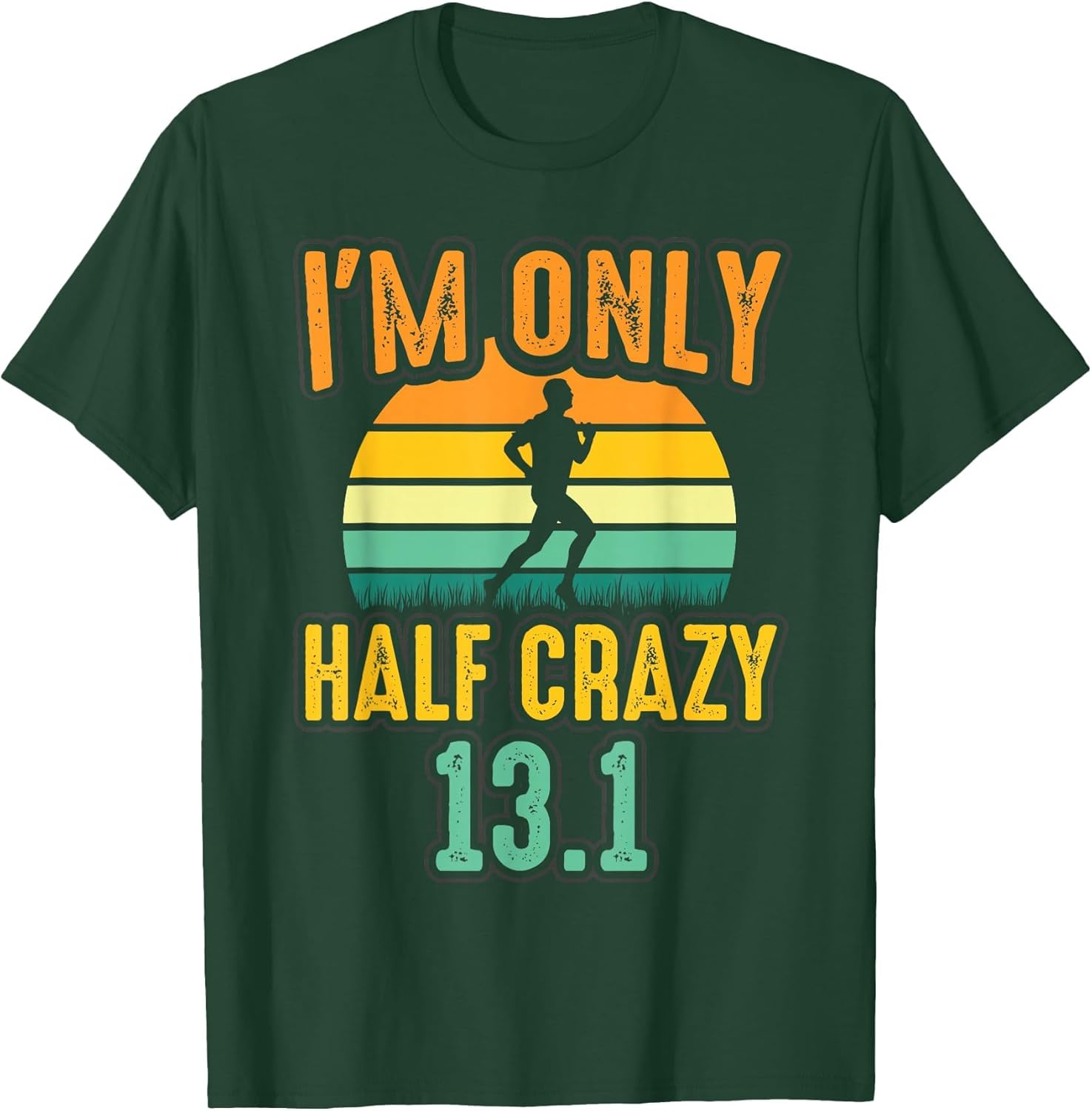 Retro I'm Only Half Crazy 13.1 Half Marathon Funny Running