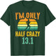 Retro I'm Only Half Crazy 13.1 Half Marathon Funny Running
