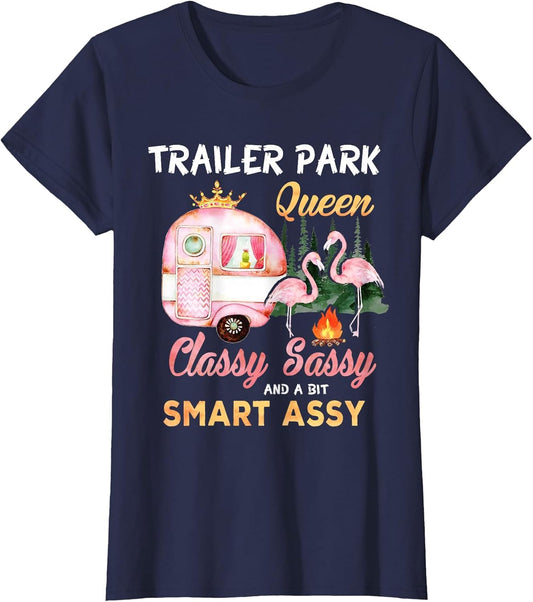Trailer Park Queen Classy Sassy A Bit Smart Assy