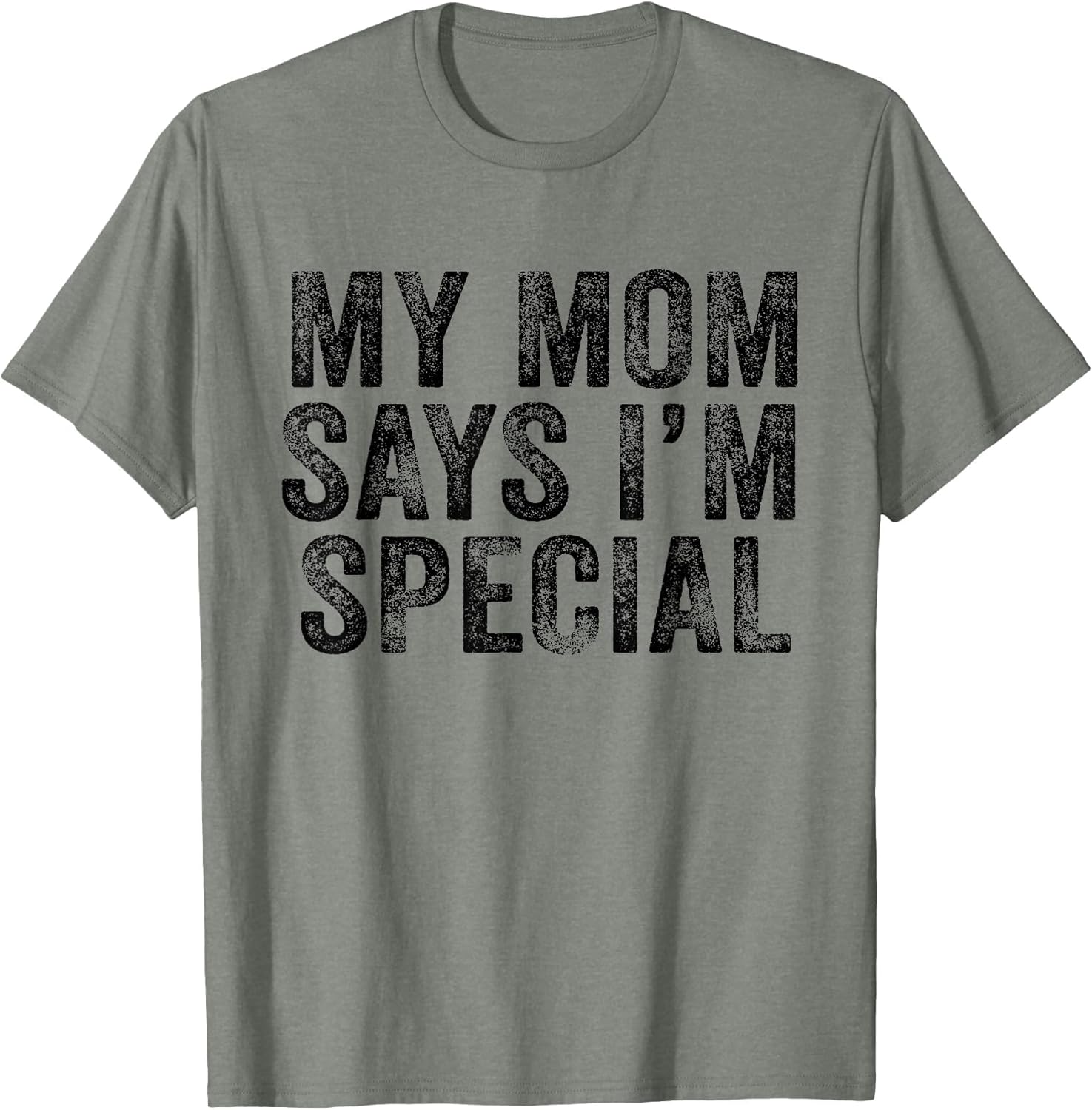 Funny My Mom Says I'm Special for Sons and Daughters