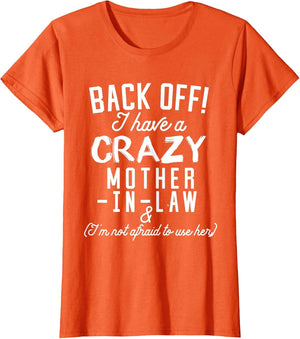 Funny 'Back Off I Have A Crazy Mother-in-Law'