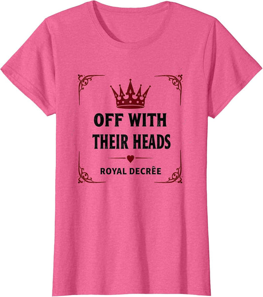 Queen of Hearts Off With Their Heads Design
