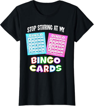 Funny Bingo Queen - Stop Staring at My Bingo Cards