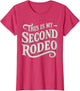 This is My Second Rodeo Funny Sarcastic