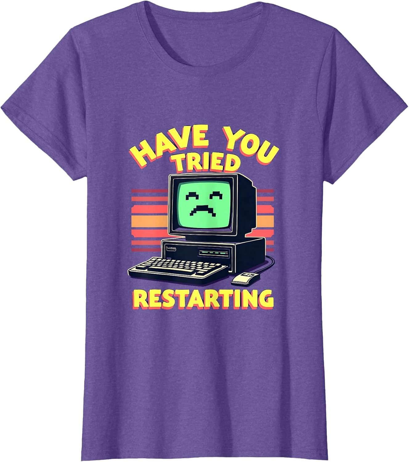Have You Tried Restarting Funny Tech Support Design