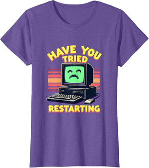 Have You Tried Restarting Funny Tech Support Design