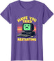 Have You Tried Restarting Funny Tech Support Design