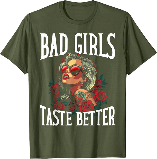 Bad Girls Taste Better Funny Adult Humor Tattoos Women Men