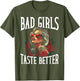 Bad Girls Taste Better Funny Adult Humor Tattoos Women Men
