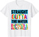 Baptism Funny Straight Outta Water Christian Tie Dye