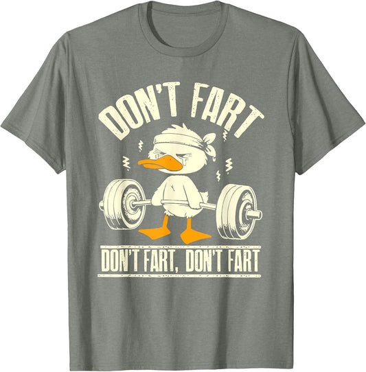 Don't Fart Duck Funny Lifting Weights Gym Fitness