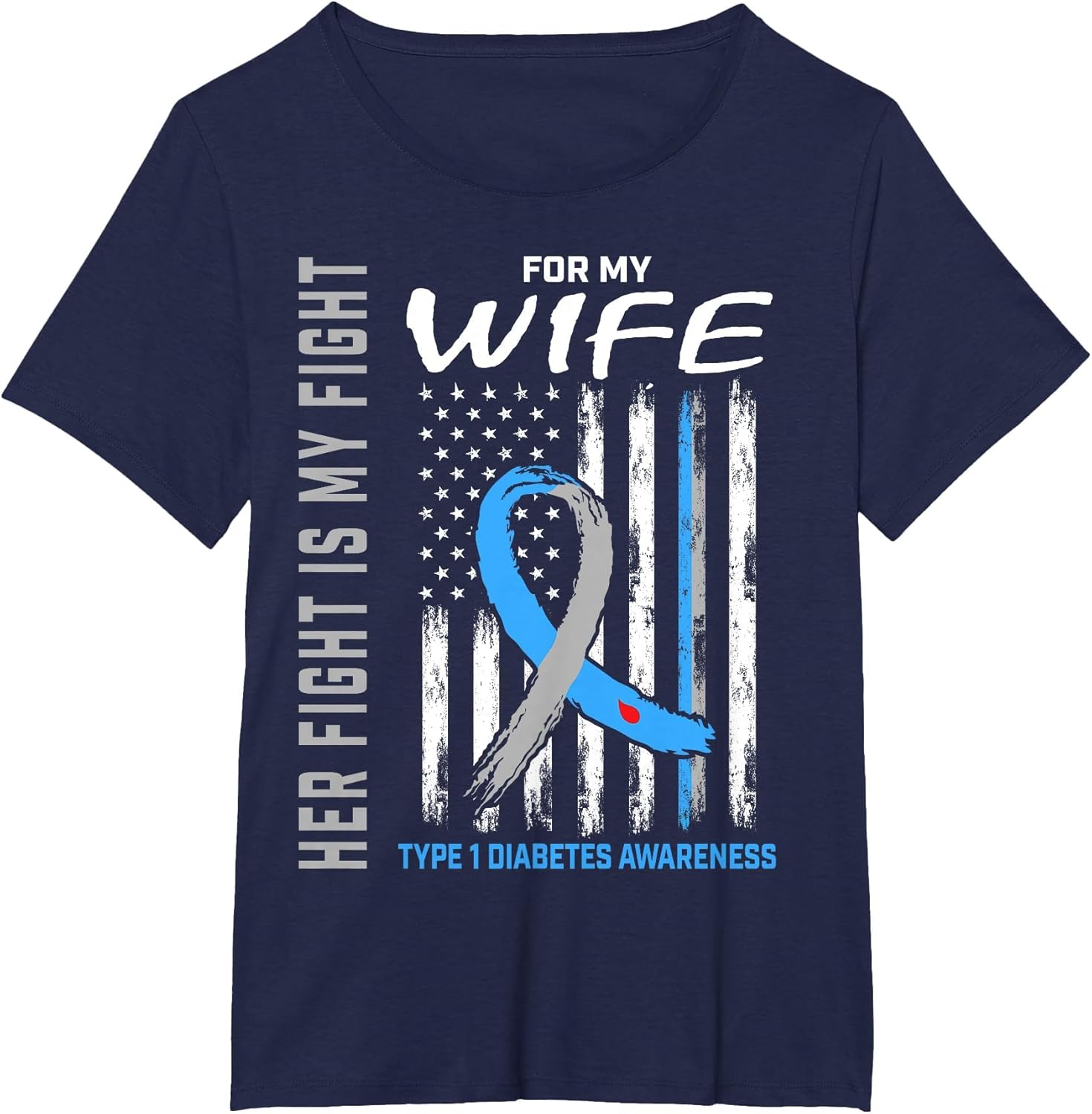 Her Fight is My Fight Wife Type 1 Diabetes Shirt USA Flag