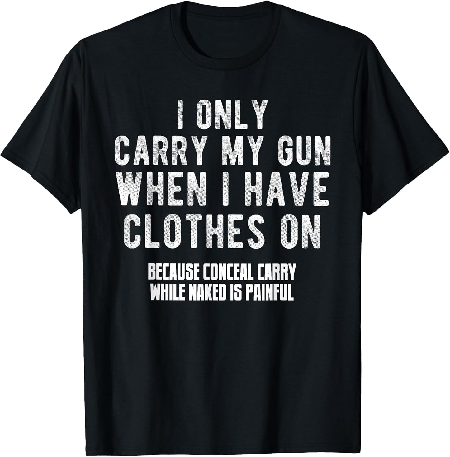 I Only Carry My Gun When I Have Clothes on Funny