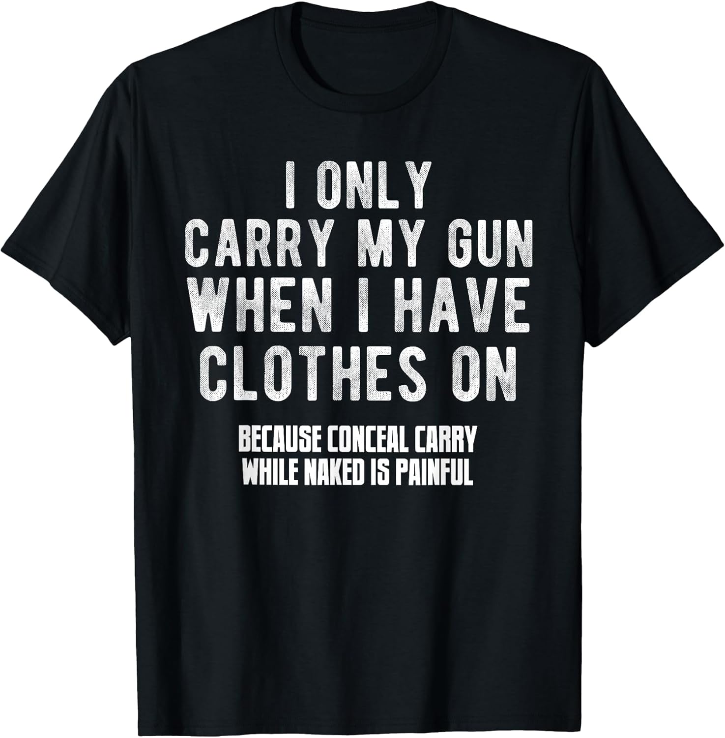 I Only Carry My Gun When I Have Clothes on Funny