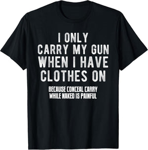 I Only Carry My Gun When I Have Clothes on Funny