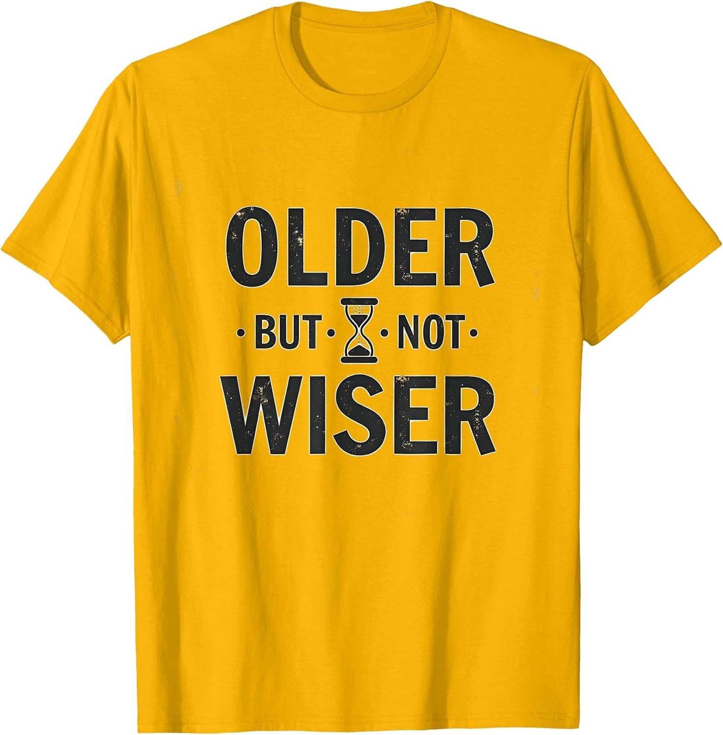 Older But Not Wiser Birthday Humor Design
