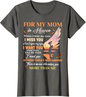 for My Mom in Heaven When I Close My Eyes I Miss You Mother
