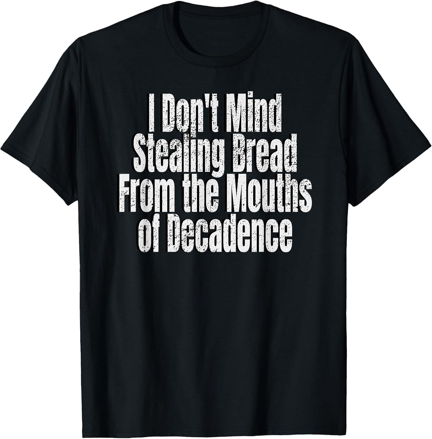 I Don't Mind Stealing Bread Mouths of Decadence