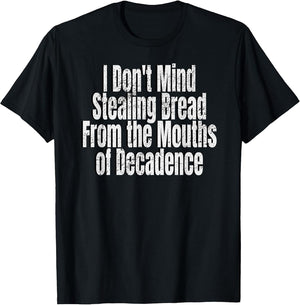 I Don't Mind Stealing Bread Mouths of Decadence