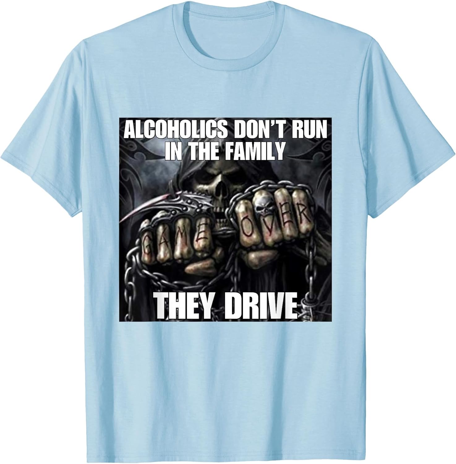 Alcoholics Don't Run They Drive Funny Cringe Hard Skeleton M