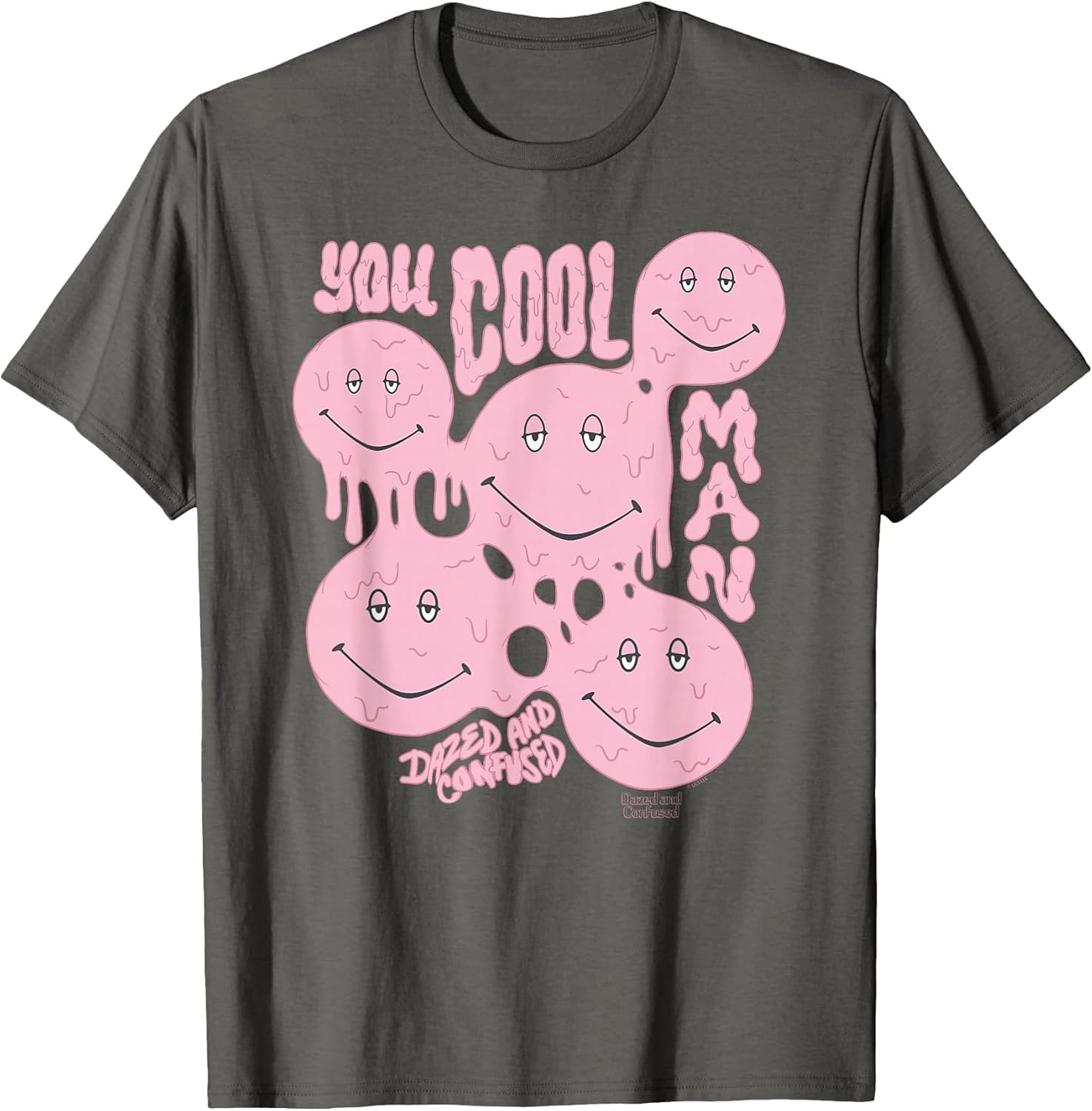 Dazed and Confused You Cool Man