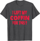 I Left My Coffin for This Funny Scary Halloween