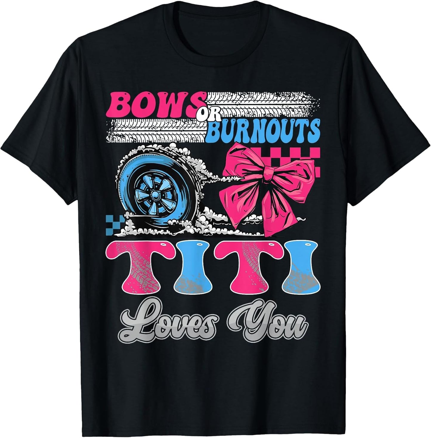 Burnouts or Bows Titi Loves You Gender Reveal Party