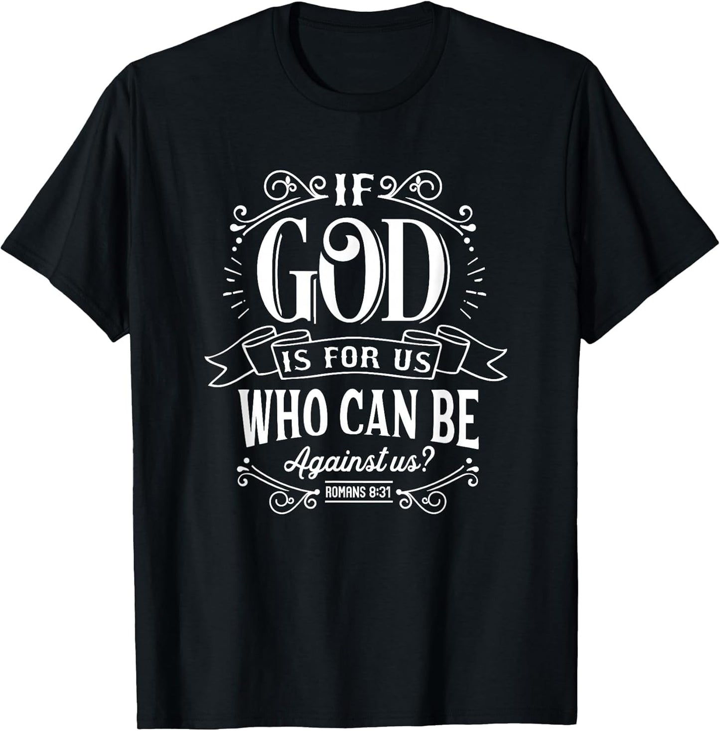 Christian If God is for Us Who Can Be Against Us Bible Verse