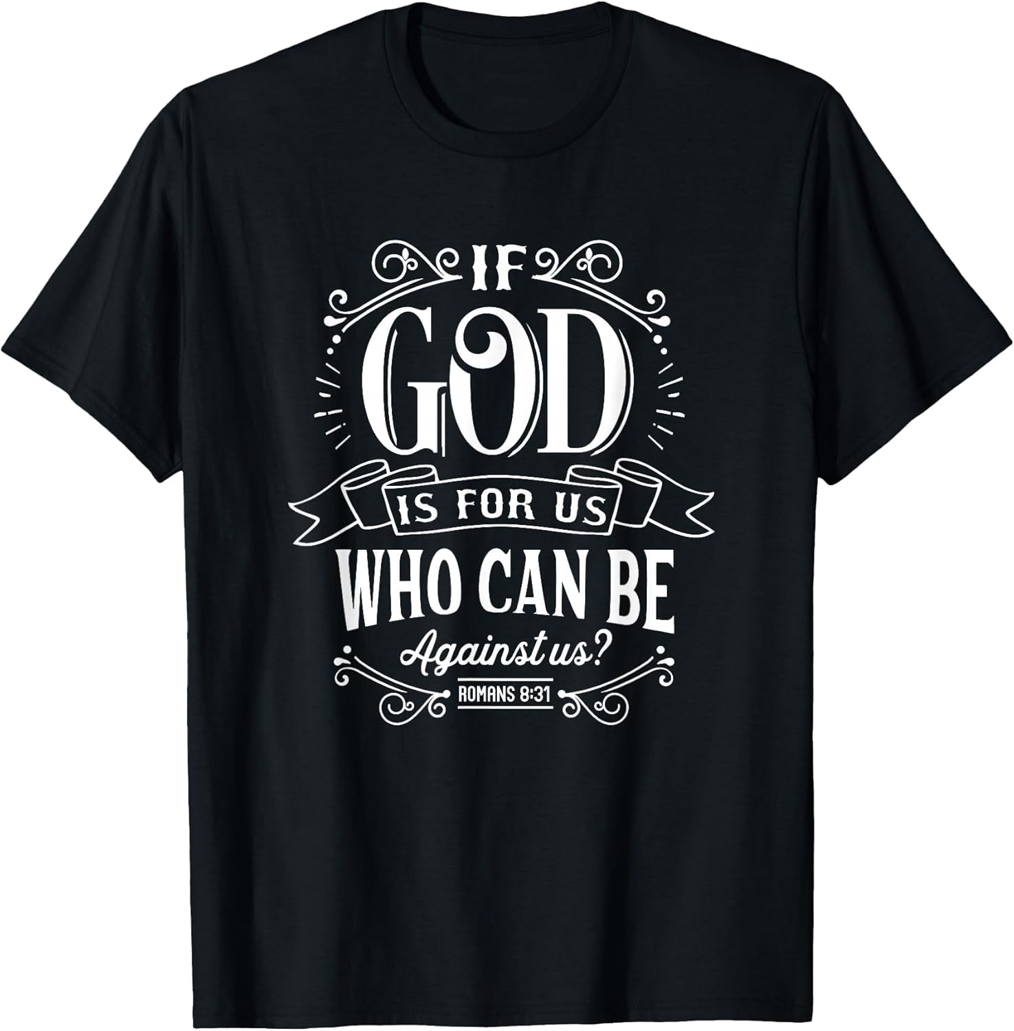 Christian If God is for Us Who Can Be Against Us Bible Verse