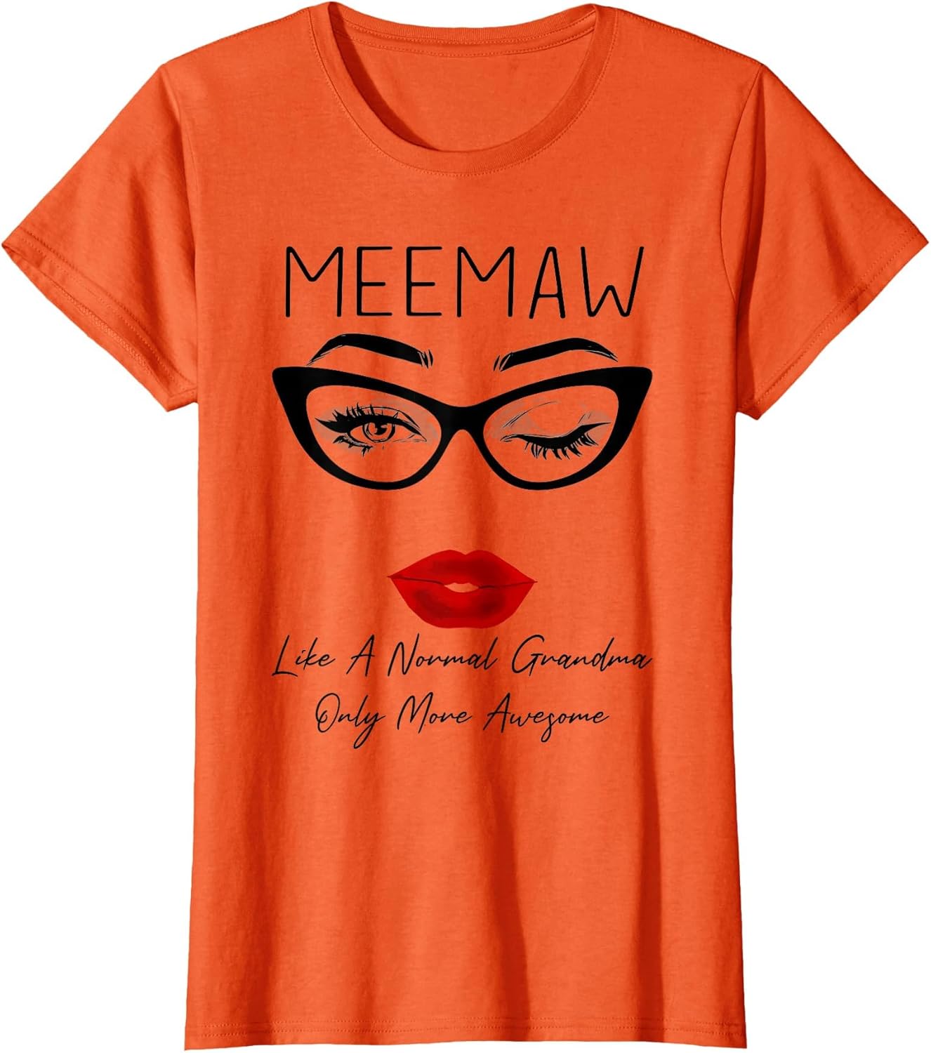 Meemaw Like a Normal Grandma Only More Awesome Glasses Face