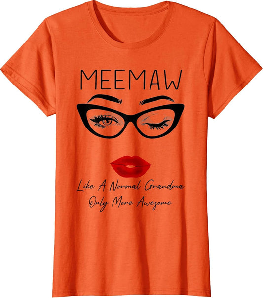 Meemaw Like a Normal Grandma Only More Awesome Glasses Face