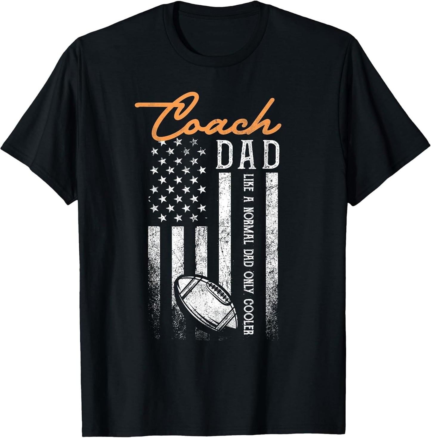 Football Coach Dad Like A Normal Dad Only Cooler USA Flag