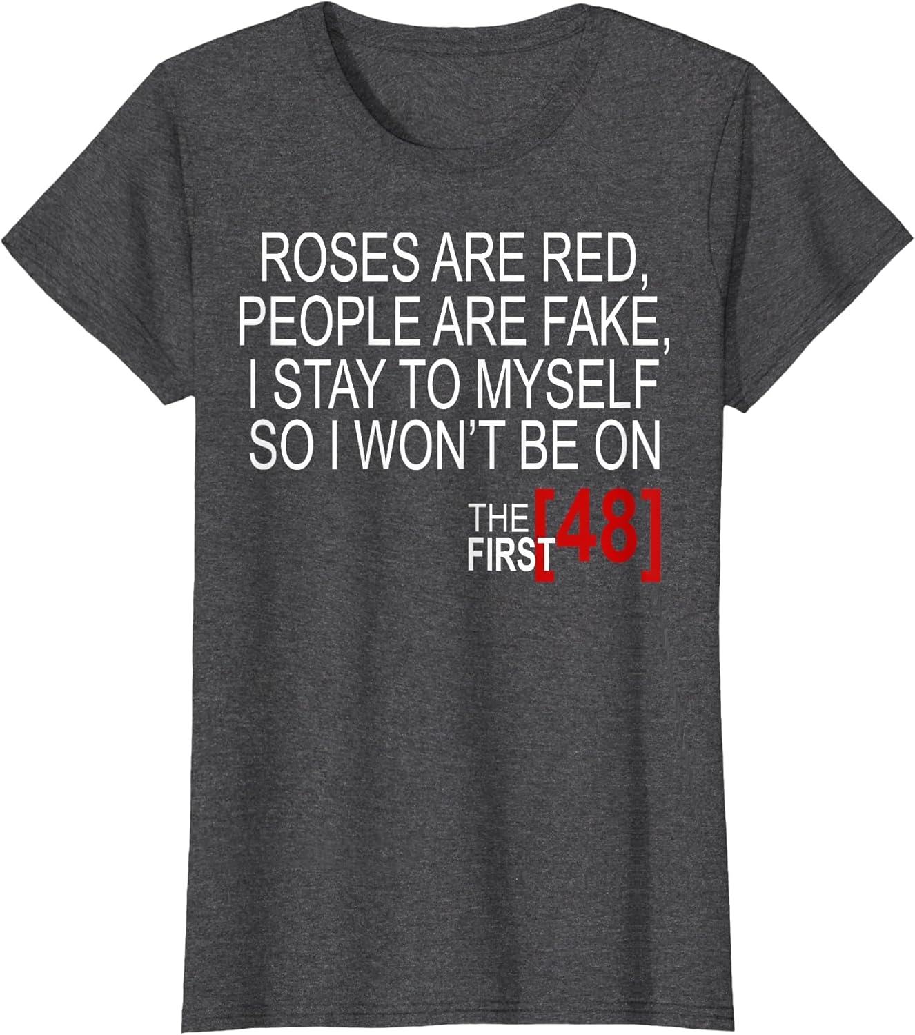 Roses are Red, People are Fake, I Stay to Myself