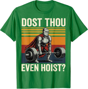 Dost Thou Even Hoist?