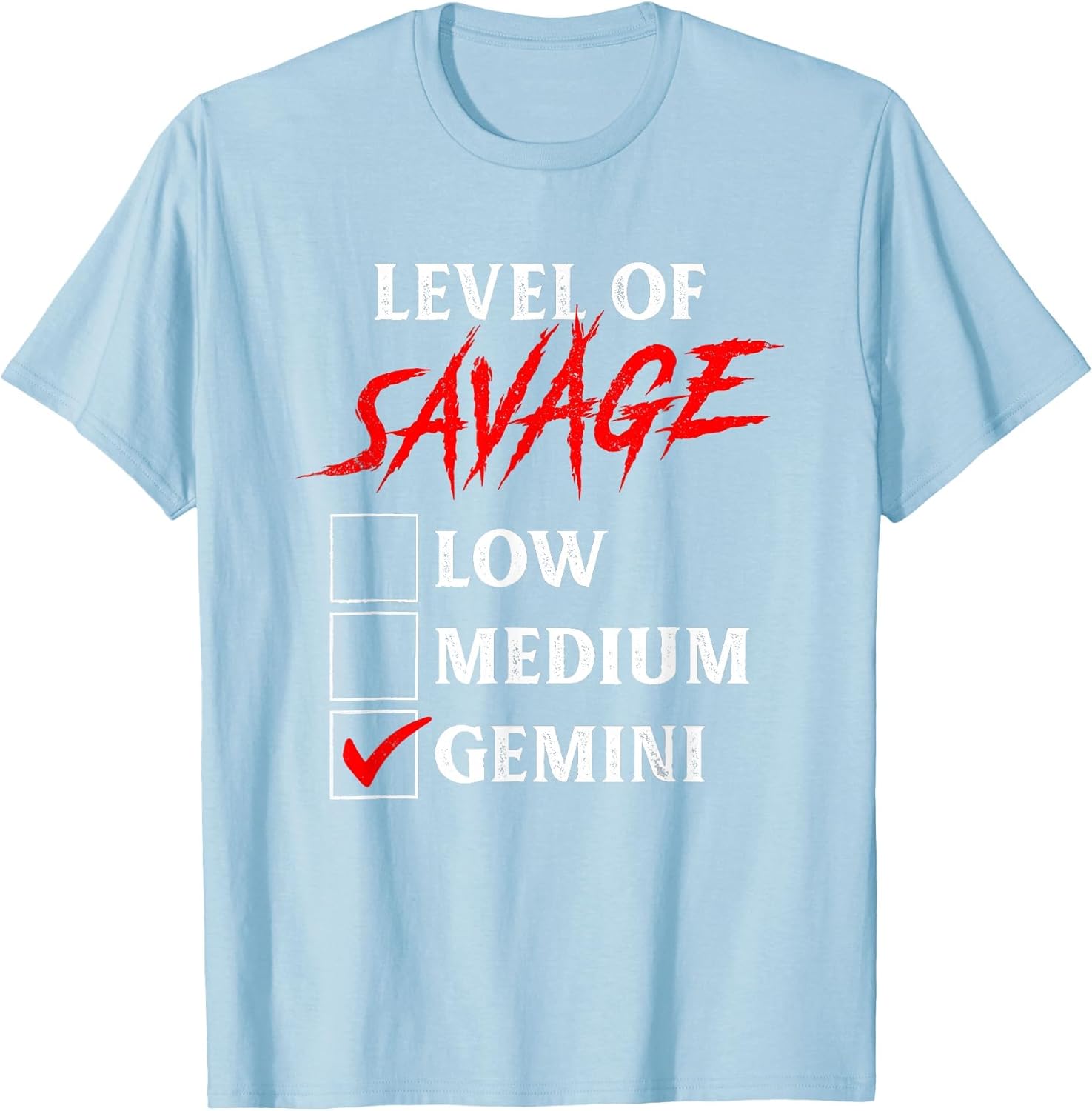 Level of Savage Gemini Shirt Funny Zodiac Queen King Girl