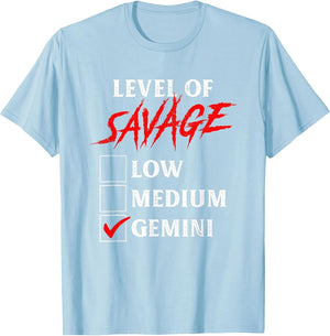 Level of Savage Gemini Shirt Funny Zodiac Queen King Girl